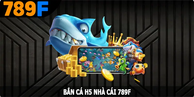 Bắn Cá H5 – Khám Phá Đại Dương, Săn Thưởng Cực Lớn