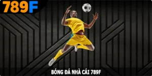 Bóng Đá 789F: Địa Chỉ Cá Cược Uy Tín Cho Người Hâm Mộ