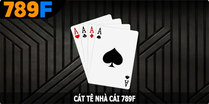 Cát Tê Tại 789F – Thử Sức Qua Ván Chơi Đầy Chiến Thuật