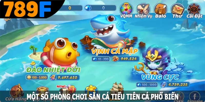 Một số phòng chơi săn cá tiểu tiên cá phổ biến nhất tại 789F