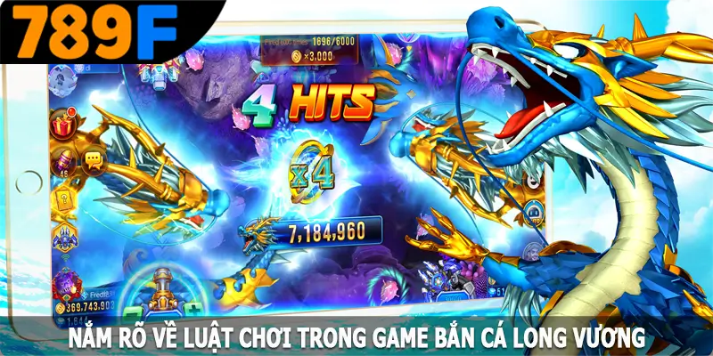 Nắm rõ về luật chơi trong game bắn cá long vương