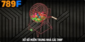 Xổ Số Miền Trung - Trò Chơi Giải Trí Đình Đám Nhất Tại 789F