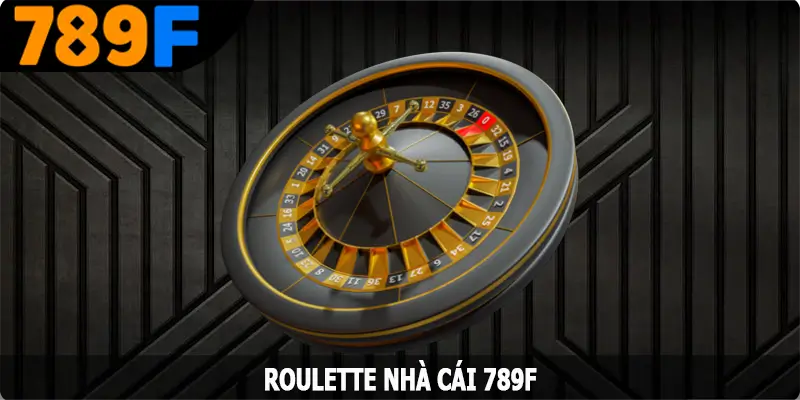 Roulette – Cùng Đi Kiểm Tra Vận May Của Chính Mình Tại 789F
