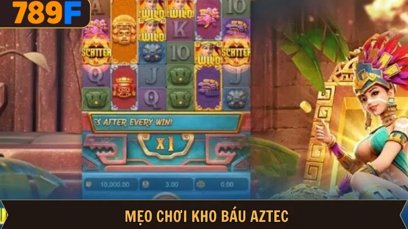Mẹo Chơi Kho Báu Aztec Thắng Khủng Từ Cao Thủ 789F